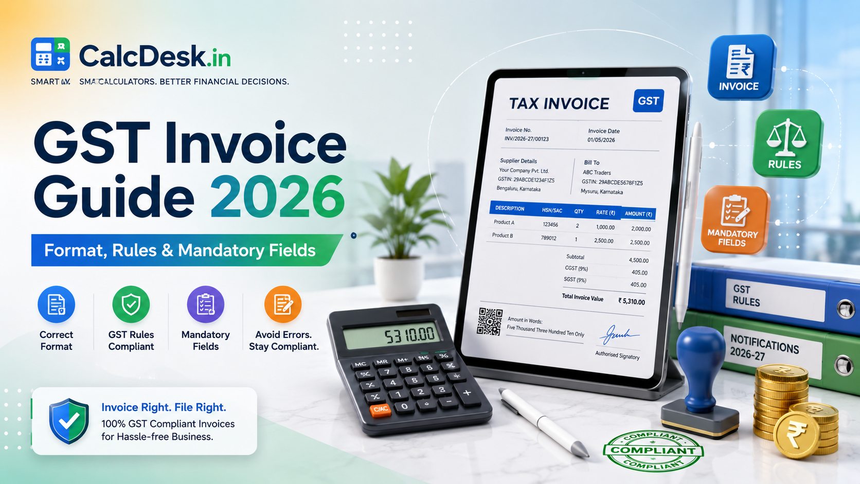GST Invoice Guide 2026 — Format, Rules & Mandatory Fields | CalcDesk.in