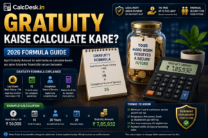 Gratuity Kaise Calculate Kare? 2026 Formula | CalcDesk