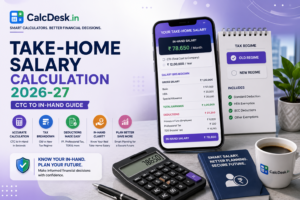 Take-Home Salary Calculation 2026-27 — CTC to In-Hand Guide | CalcDesk.in