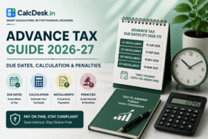 Advance Tax Guide 2026-27 — Due Dates, Calculation & Penalties | CalcDesk.in