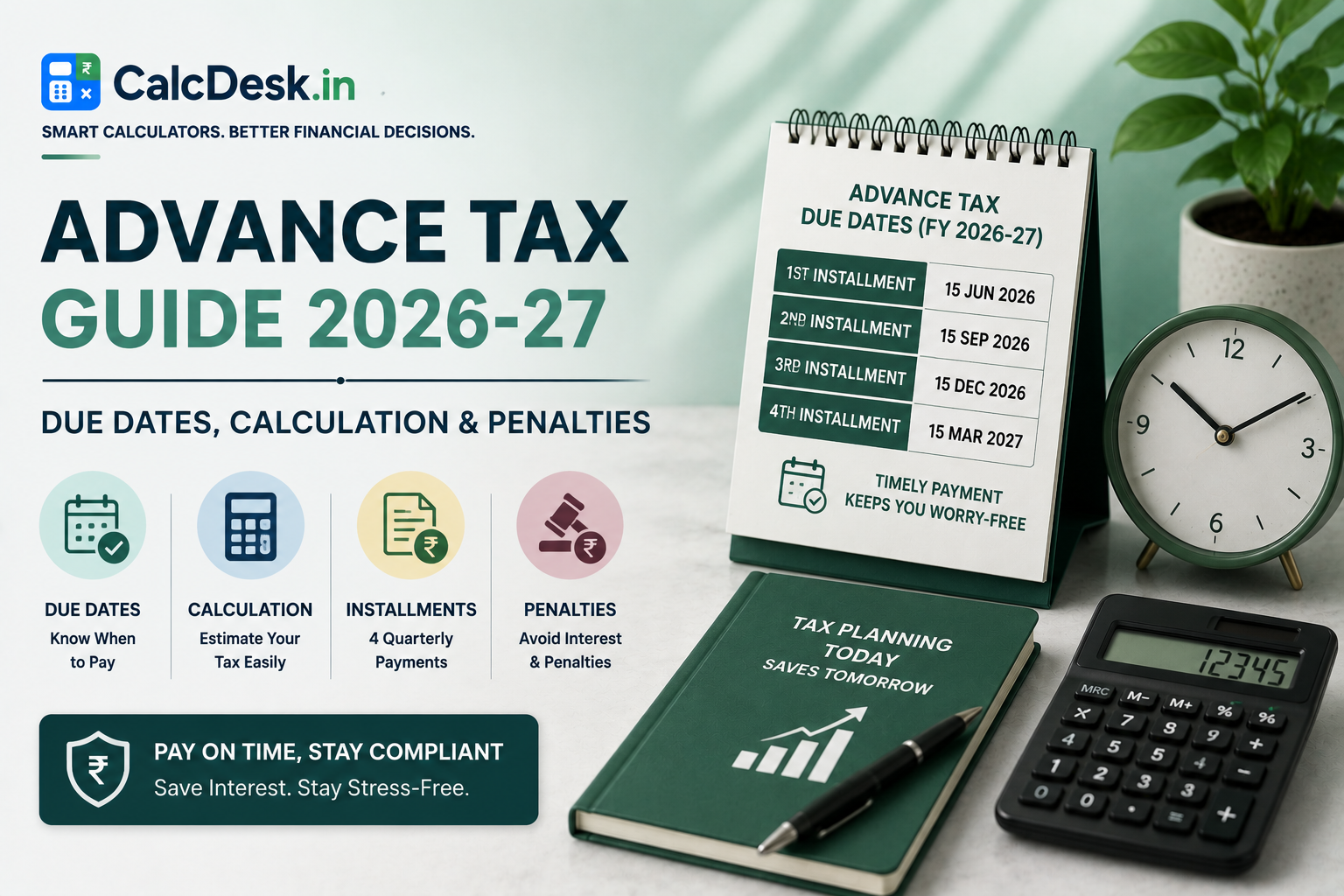 Advance Tax Guide 2026-27 — Due Dates, Calculation & Penalties | CalcDesk.in